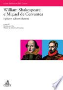 William Shakespeare e Miguel de Cervantes: i pilastri della modernità