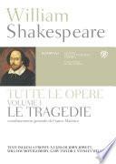 William Shakespeare. Tutte le opere. Vol. I. Le tragedie