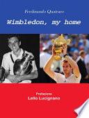 Wimbledon, my home