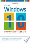 Windows 10. Guida per tutte le età