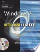 Windows 7. Oltre ogni limite. Con CD-ROM
