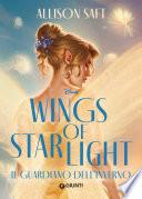 Wings of Starlight. Il guardiano dell'inverno