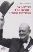 Winston Churchill. L'eroe inatteso