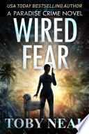 Wired Fear