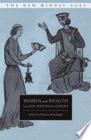 Women and Wealth in Late Medieval Europe