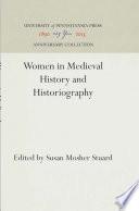Women in Medieval History and Historiography