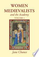 Women Medievalists and the Academy, Volume 1