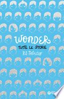 Wonder. Tutte le storie