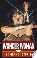 Wonder Woman. Le grandi storie