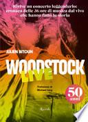 Woodstock live. 50 anni. Ediz. illustrata