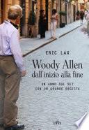 Woody Allen dall'inizio alla fine