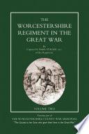 Worcestershire Regiment in the Great War Vol 2