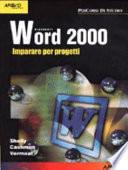 Word 2000. Imparare per progetti