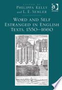 Word and Self Estranged in English Texts, 1550-1660