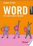 Word. Per essere subito operativi