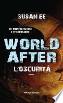 World After. L'oscurità