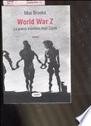 World war Z. La guerra mondiale degli zombi
