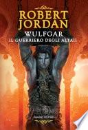 Wulfgar. Il guerriero degli Altaii