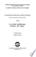 XI Congresso di storia della Corona D'Aragona, Palermo-Trapani-Erice 23-30 aprile 1982 sul tema la società mediterranea all'epoca del Vespro: Comunicazioni
