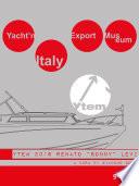 Yacht’n Italy Export Museum 2016. Renato “Sonny” Levi. Volume IV
