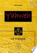 Yahweh. La trilogia