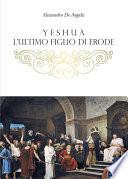 Yeshua, l'ultimo figlio di Erode