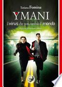 Ymani. Il virus che non cambiò il mondo