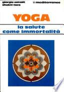 Yoga: la salute come immortalità
