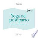 Yoga nel post parto. Manuale di asana e pratiche per mamme e bebè