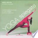 Yoga spiegato. Comprendere e praticare lo yoga in modo semplice e graduale