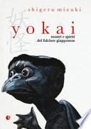 Yokai. Mostri e spiriti del folclore giapponese