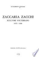 Zaccaria Zacchi, scultore volterrano, 1473-1544