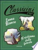 Zanna Bianca-Il richiamo della foresta di Jack London. Ediz. illustrata