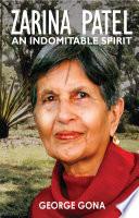 Zarina Patel: An Indomitable Spirit