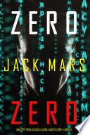 Zero Zero (Uno Spy Thriller della serie Agente Zero—Libro #11)