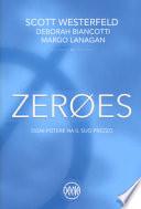 Zeroes. Ogni potere ha il suo prezzo