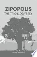Zipopolis: The Trio’s Odyssey