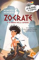 Zocrate e le ombre nella caverna. Ediz. ad alta leggibilità