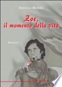 Zoe, il momento della vita