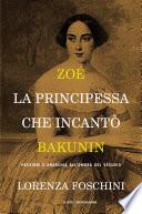 Zoé, la principessa che incantò Bakunin