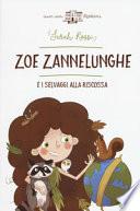 Zoe Zannelunghe e i selvaggi alla riscossa