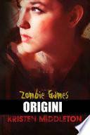 Zombie Games (Origini)