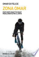 Zona Omar. Stati Uniti coast to coast pedalando oltre il limite