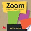 Zoom. Libro pop-up. Ediz. a colori
