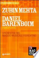 Zubin Mehta direttore, Daniel Barenboim pianoforte. Orchestra del Maggio Musicale Fiorentino