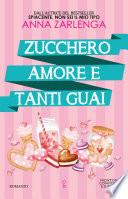 Zucchero, amore e tanti guai