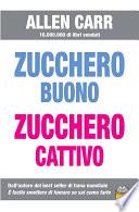 Zucchero buono, zucchero cattivo