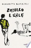 Zucchero e sale