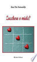 Zucchero o miele?