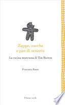 Zuppe, zucche e pan di zenzero. La cucina mostruosa di Tim Burton